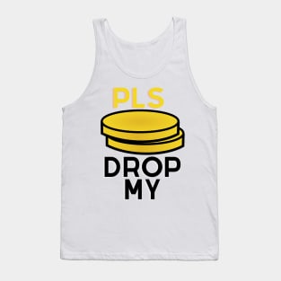 Pls Drop My Tank Top